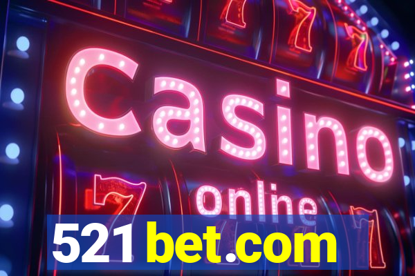 521 bet.com